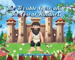 The Terrible Ogre and The Great Kindness