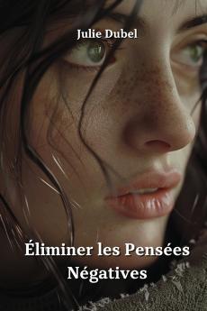 Éliminer les Pensées  Négatives