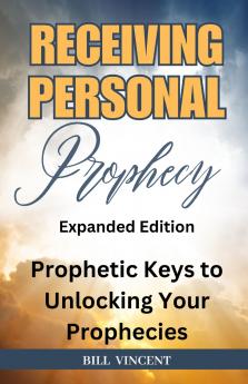 Receiving Personal Prophecy (Expanded Edition)