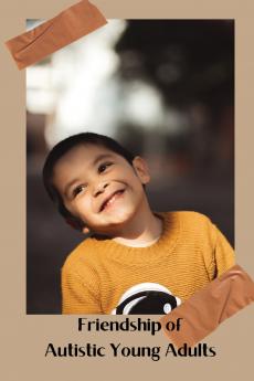 Friendship of Autistic Young Adults