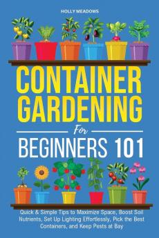 Container Gardening for Beginners 101