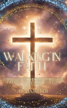 WALKING IN FAITH