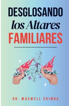 Desglosando los Altares Familiares