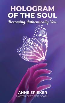 HOLOGRAM OF THE SOUL