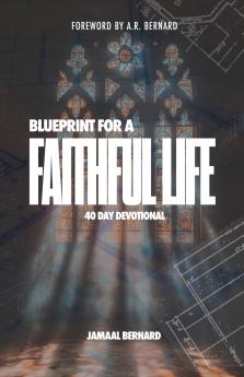 The Blueprint for a Faithful Life