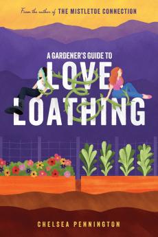 A Gardener's Guide to Love and Loathing