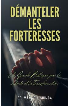 Démanteler les Forteresses