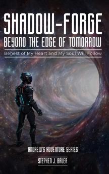 Shadow-Forge Beyond the Edge of Tomorrow