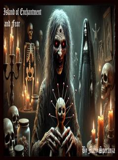 Island of Enchantment and Fear