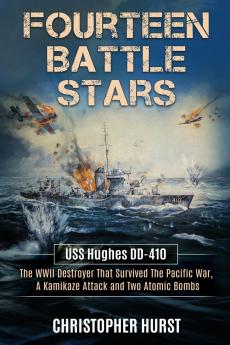 Fourteen Battle Stars - USS Hughes DD410 - The WWII Destroyer That Survived The Pacific War A Kamikaze Attack & Two Atomic Bombs