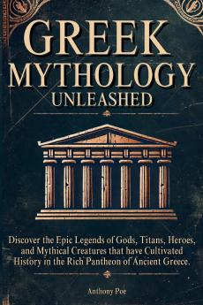 Greek Mythology Unleashed