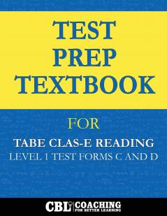 Test Prep Textbook for TABE CLAS-E Reading  Level 1 Test-Forms C and D