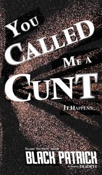 You Called Me a Cunt
