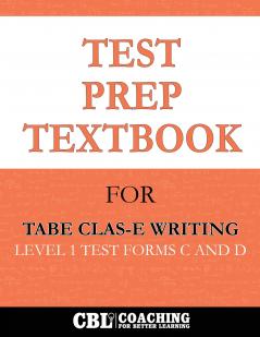 Test Prep Textbook for TABE CLAS-E Writing  Level 1 Test -Forms C and D