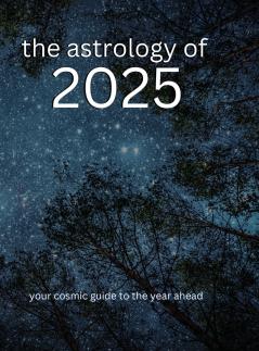The Astrology of 2025