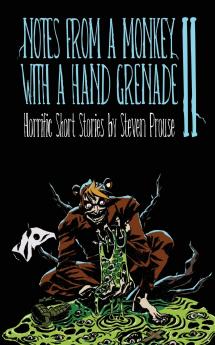 Notes From a Monkey With a Hand Grenade II