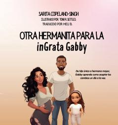 Otra hermanita para la inGrata Gabby