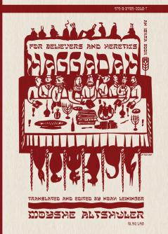 Haggadah for Believers and Heretics