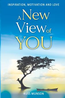 A NEW VIEW OF YOU