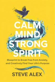 Calm Mind Strong Spirit