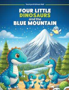 Four Little Dinosaurs And The Blue Mountain