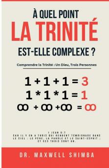 À quel point la Trinité est-elle complexe?