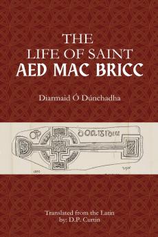 The Life of Saint Aed mac Bricc