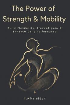The Power of Strength & Mobility
