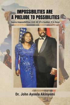 Impossibilities Are A Prelude To Possibilities