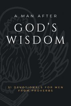 A Man After God's Wisdom