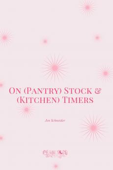 On (Pantry) Stock & (Kitchen) Timers