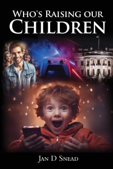 Who's Raising Our Children