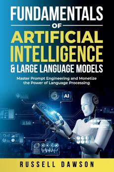 Fundamentals of Artificial Intelligence & Large Language Models