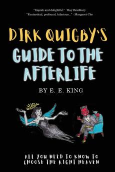 Dirk Quigby's Guide to the Afterlife
