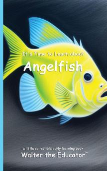 It's Time to Learn about Angelfish