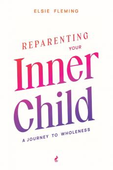 Reparenting Your Inner Child