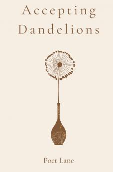 Accepting Dandelions