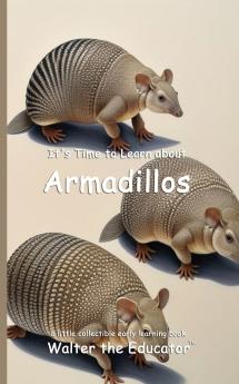 It's Time to Learn about Armadillos