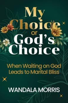 My Choice or God's Choice