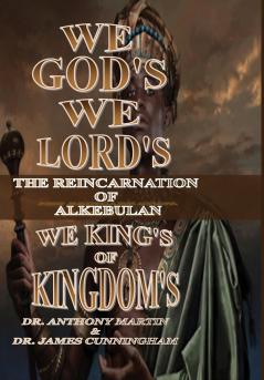 WE GOD'S WE LORD'S WE KING'S OF KINGDOM'S