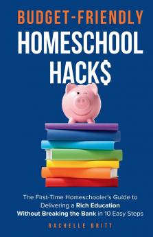 Budget-Friendly Homeschool Hacks