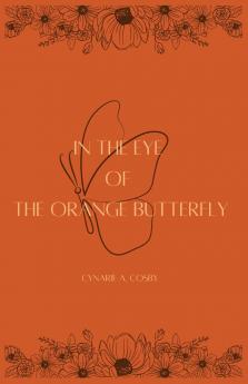 In The Eye of The Orange Butterfly