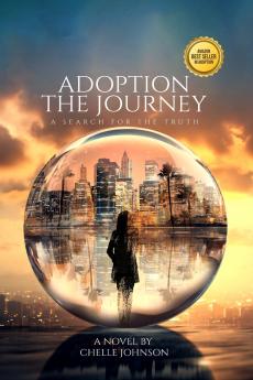 Adoption The Journey A Search For The Truth