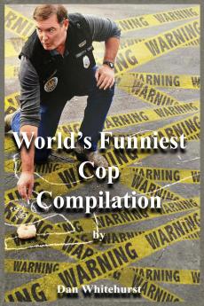 World's Funniest Cop Compilation