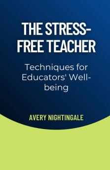 The Stress-Free Teacher