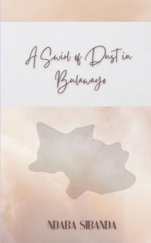 A Swirl of Dust in Bulawayo