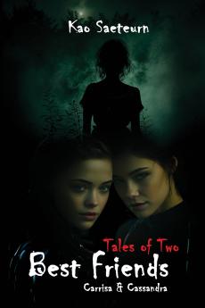 TALES OF TWO BEST FRIENDS (CARRISA & CASSANDRA)