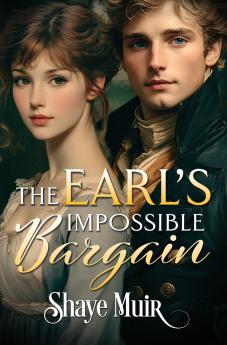 The Earl's Impossible Bargain