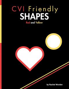 CVI Friendly Shapes; Red & Yellow