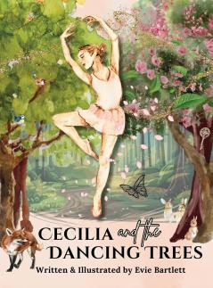 Cecilia and the Dancing Trees